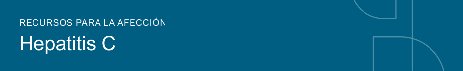 Recursos para la afección  Hepatitis C