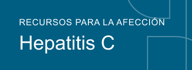 Recursos para la afección  Hepatitis C